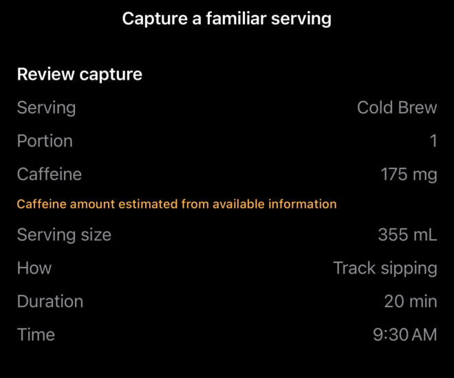 Caff Conscious capture review for a Cold Brew: one 355 milliliter serving, 175 milligrams of caffeine labeled as estimated from available information, tracked as sipping for 20 minutes from 9:30 AM, before it is logged